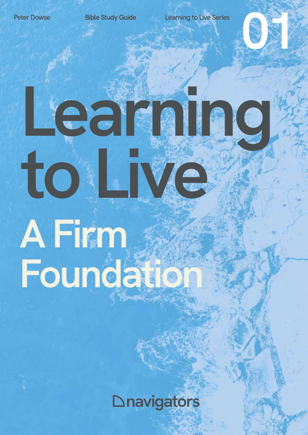 Learning to Live 1: A Firm Foundation